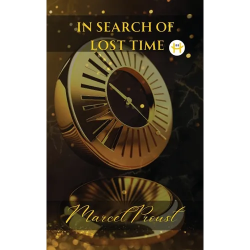 In Search of Lost Time [volumes 1 to 7] - Part II - Hardcover