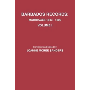 Barbados Records. Marriages, 1643-1800: Volume I - Paperback