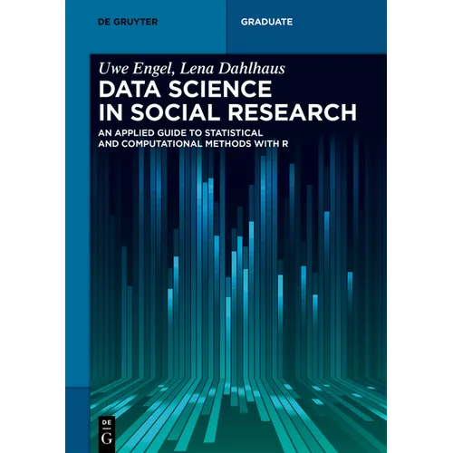 Data Science in Social Research: An Applied Guide to Statistical and Computational Methods with R - Hardcover