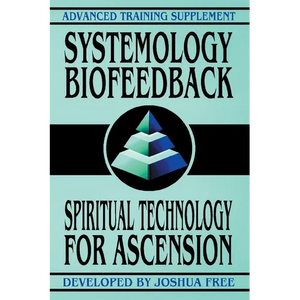 Systemology Biofeedback: Spiritual Technology For Ascension - Paperback