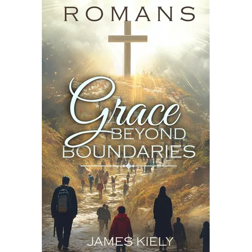 Romans: Grace Beyond Boundaries - Paperback