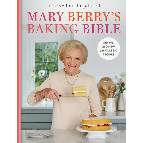 Mary Berry's Baking Bible: Revised and Updated: With Over 250 New and Classic Recipes - Hardcover