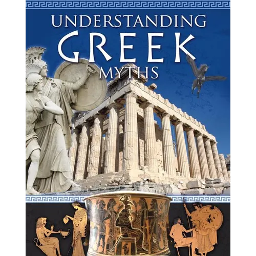 Understanding Greek Myths - Paperback