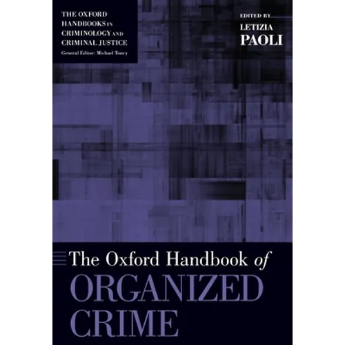 Oxford Handbook of Organized Crime - Paperback