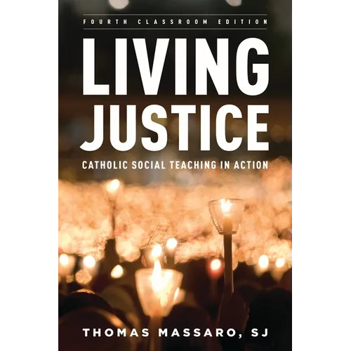 Living Justice: Catholic Social Teaching in Action - Paperback