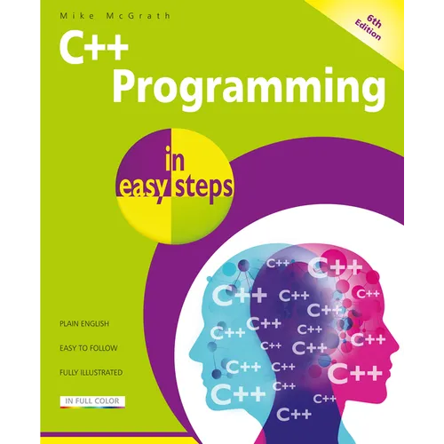C++ Programming in Easy Steps, 6th Edition - Paperback
