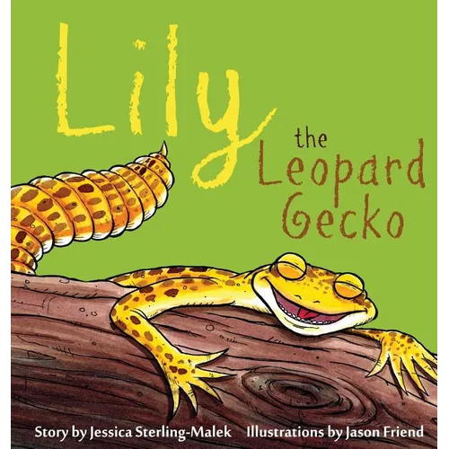 Lily the Leopard Gecko - Hardcover