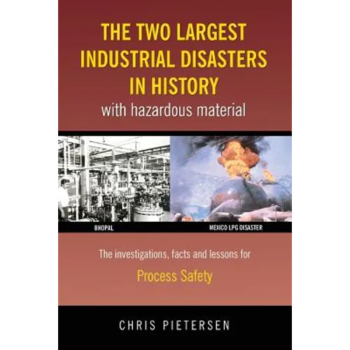 The Two Largest Industrial Disasters in History with Hazardous Material - Paperback