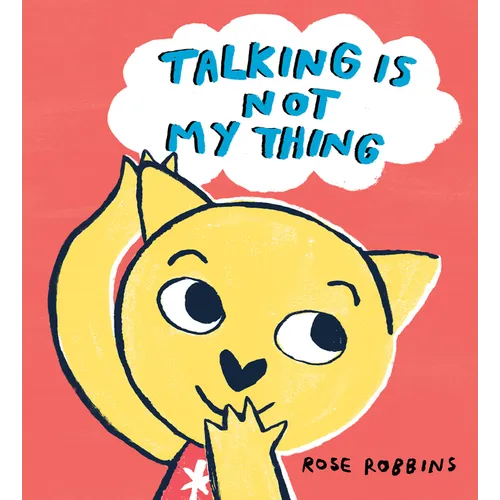 Talking Is Not My Thing - Hardcover