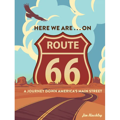 Here We Are . . . on Route 66: A Journey Down America's Main Street - Paperback