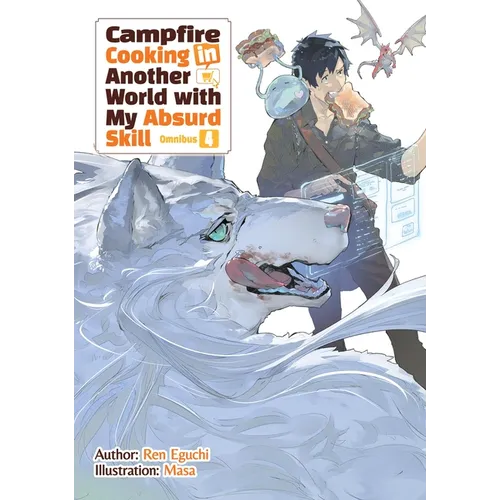 Campfire Cooking in Another World with My Absurd Skill: Omnibus 4 (Light Novel): Volume 4 - Paperback