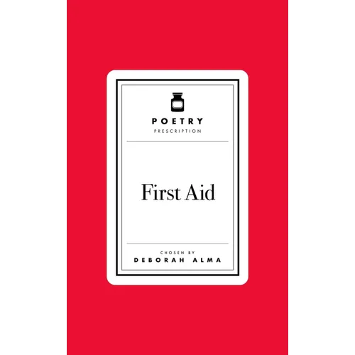 Poetry Prescription: First Aid - Hardcover