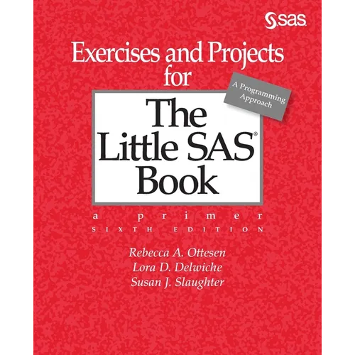 Exercises and Projects for The Little SAS Book, Sixth Edition - Paperback