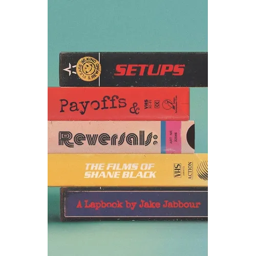 Setups, Payoffs & Reversals: From Lethal Weapon to Play Dirty - Paperback