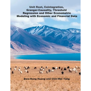 Unit Root, Cointegration, Granger-Causality, Threshold Regression and Other Econometric Modeling with Economics and Financial Data: 單根&# - Paperback