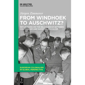 From Windhoek to Auschwitz?: Reflections on the Relationship Between Colonialism and National Socialism - Paperback