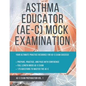 Asthma Educator (AE-C) Mock Examination: Volume 1 - Paperback