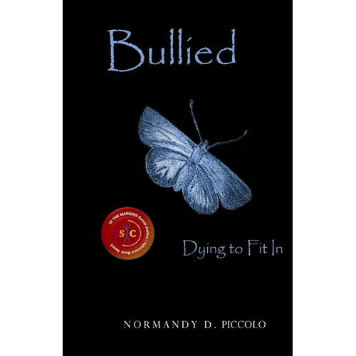 Bullied Dying to Fit In - Paperback