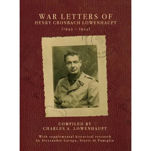 War Letters of Henry Cronbach Lowenhaupt (1943-1944) - Hardcover