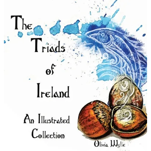 The Triads of Ireland: An Illustrated Collection - Hardcover