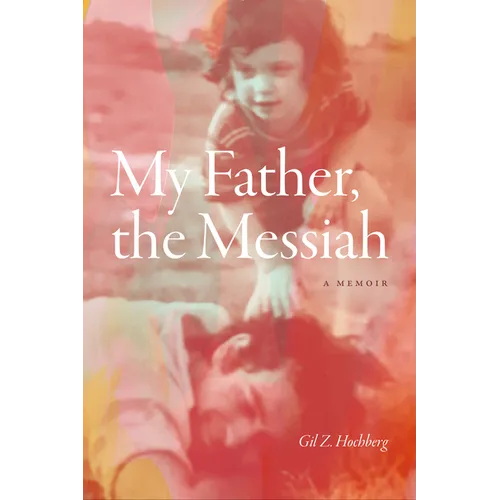 My Father, the Messiah: A Memoir - Paperback