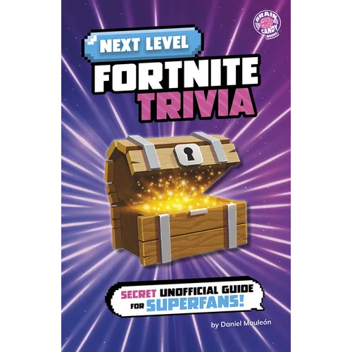 Next Level Fortnite Trivia: Secret Unofficial Guide for Superfans! - Library Binding
