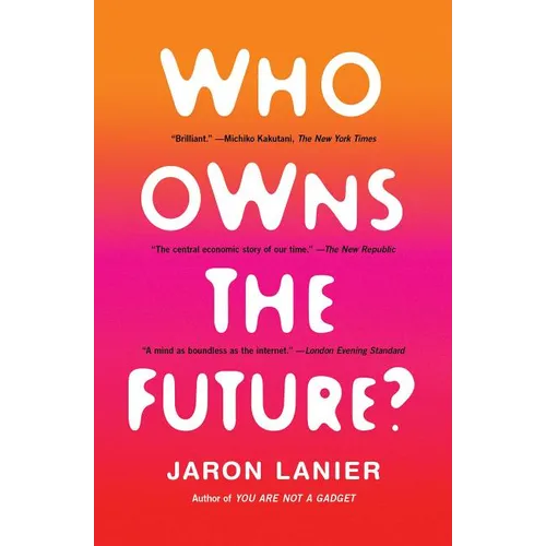 Who Owns the Future? - Paperback