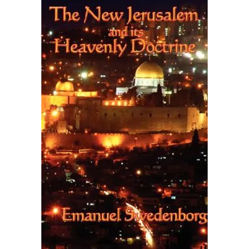 The New Jerusalem and its Heavenly Doctrine - Paperback