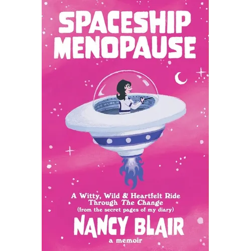Spaceship Menopause: a memoir - Paperback