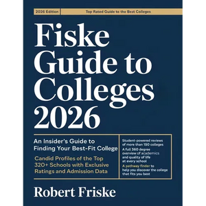 Fiske Guide to Colleges 2026: An Insider's Guide to Finding Your Best-Fit College: Candid Profiles of the Top 320+ Schools with Exclusive Ratings and - Paperback