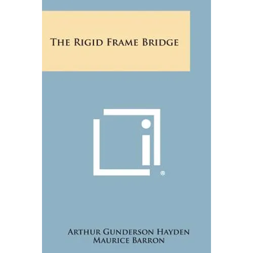 The Rigid Frame Bridge - Paperback