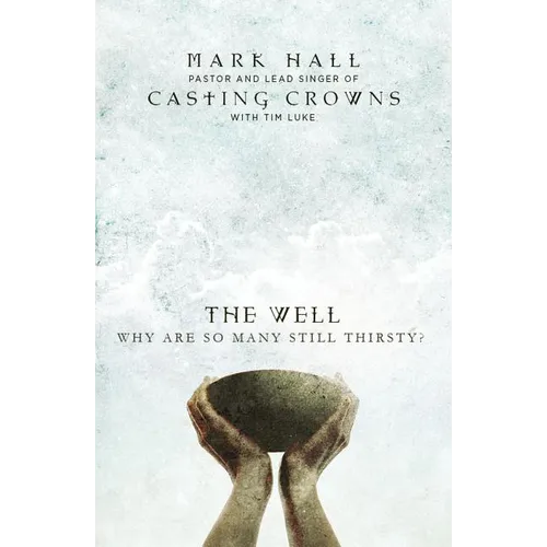 The Well: Why Are So Many Still Thirsty? - Paperback
