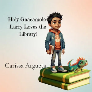 Holy Guacamole-Larry Loves the Library!: Larry Loves the Library! - Paperback