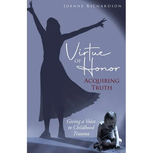 Virtue of Honor: Acquiring Truth - Paperback