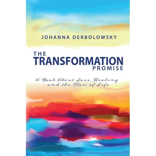 The Transformation Promise: A book about love, healing and the flow of life - Paperback
