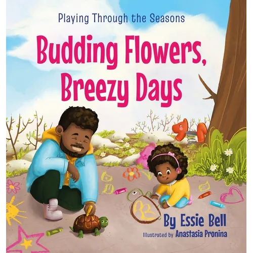 Playing Through the Seasons: Budding Flowers, Breezy Days - Hardcover
