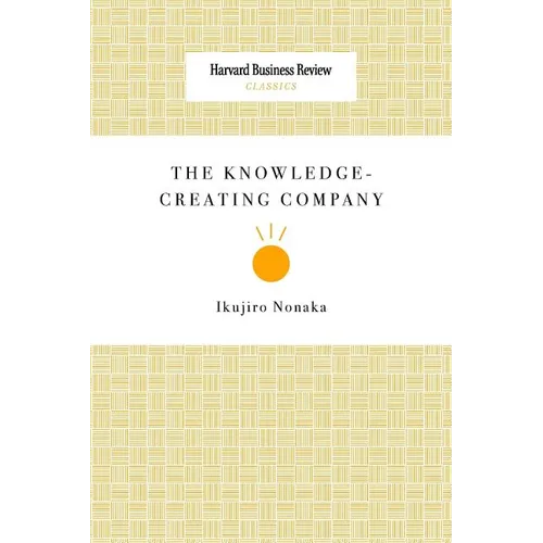 The Knowledge-Creating Company - Paperback