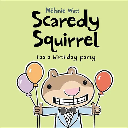 Scaredy Squirrel Has a Birthday Party - Hardcover