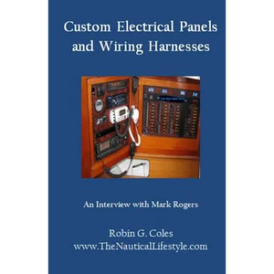 Custom Electrical Panels & Wiring Harnesses: An Interview with Mark Rogers - Paperback