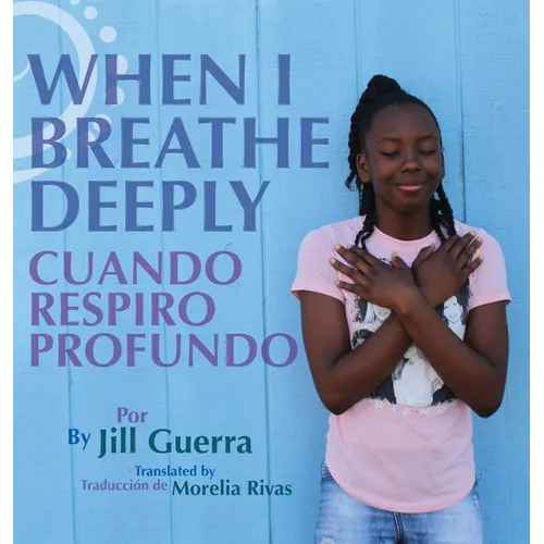 When I Breathe Deeply/Cuando respiro profundo - Hardcover