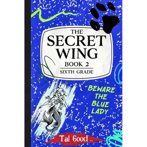 The Secret Wing: Book 2 - Sixth Grade - Paperback
