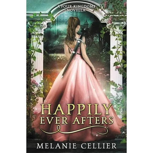 Happily Ever Afters: A Reimagining of Snow White and Rose Red - Paperback