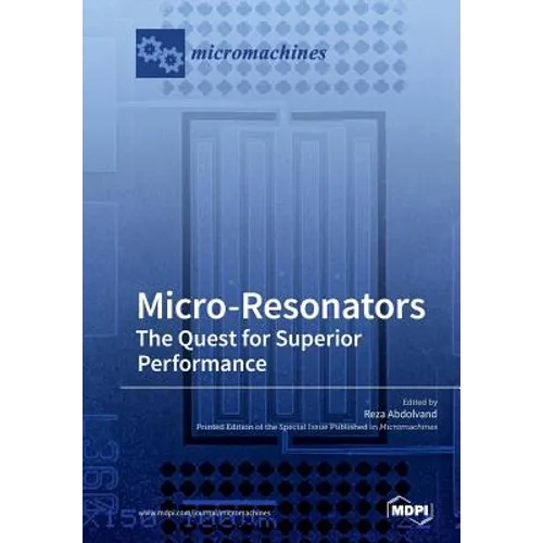 Micro-Resonators The Quest for Superior Performance - Paperback