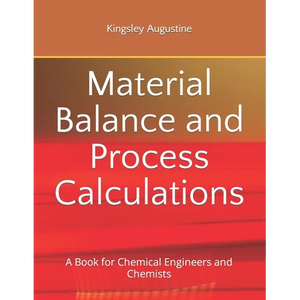 Material Balance and Process Calculations: A Book for Chemical Engineers and Chemists - Paperback