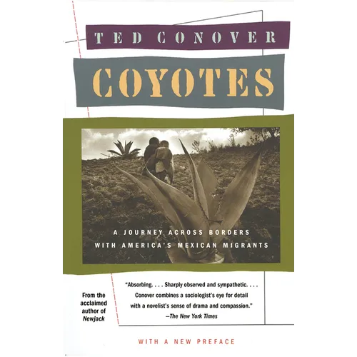 Coyotes: A Journey Across Borders With America's Mexican Migrants - Paperback