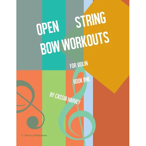 Open String Bow Workouts for Violin, Book One - Paperback