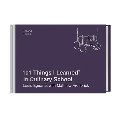 101 Things I Learned(r) in Culinary School (Second Edition) - Hardcover