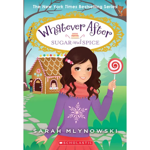 Sugar and Spice (Whatever After #10): Volume 10