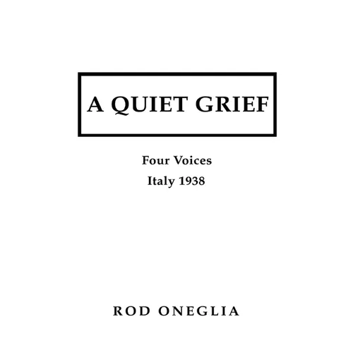 A Quiet Grief: Four Voices Italy 1938 - Paperback