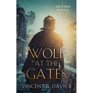 Wolf at the Gates: A Gripping Story of Loyalty, Sacrifice, and the Battle for Rome - Paperback